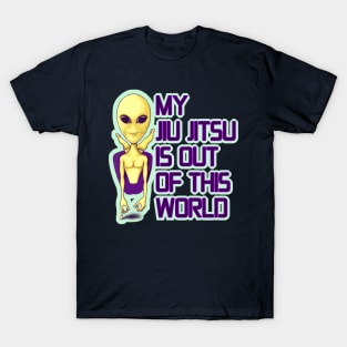 My Jiu Jitsu is out of this World - Alien Rubber Guard T-Shirt